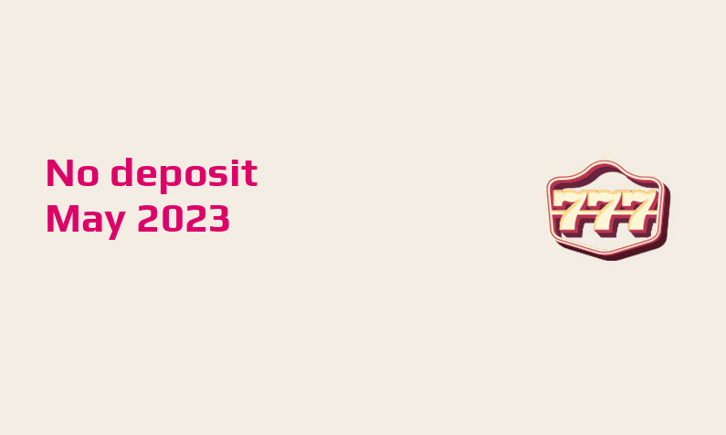 Latest 777 Casino no deposit bonus May 2023