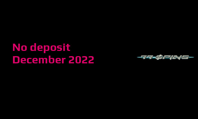 Latest 77Spins no deposit bonus- 19th of December 2022