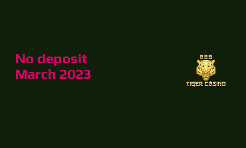 Latest 888 Tiger Casino no deposit cash bonus- 18th of March 2023