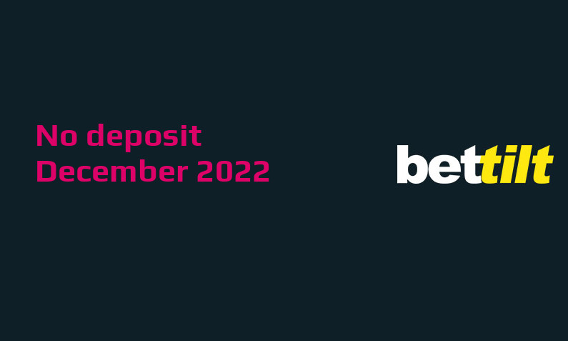Latest Bettilt Casino no deposit bonus, today 26th of December 2022