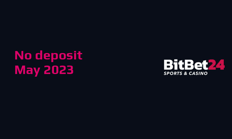 Latest BitBet24 no deposit bonus May 2023