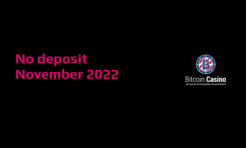 Latest Bitcoincasino us no deposit bonus, today 14th of November 2022