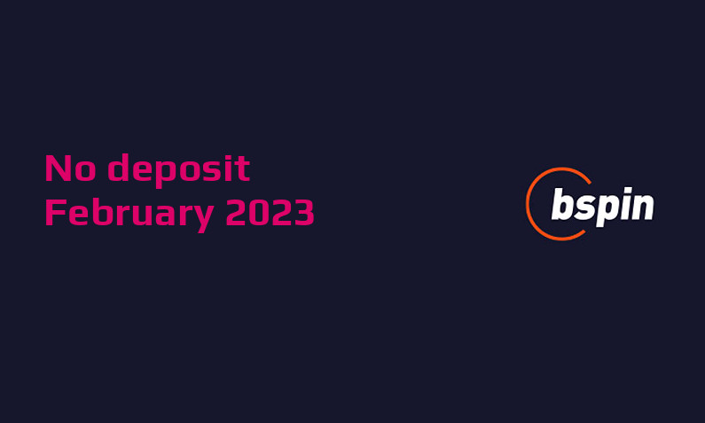 Latest bspin no deposit bonus February 2023