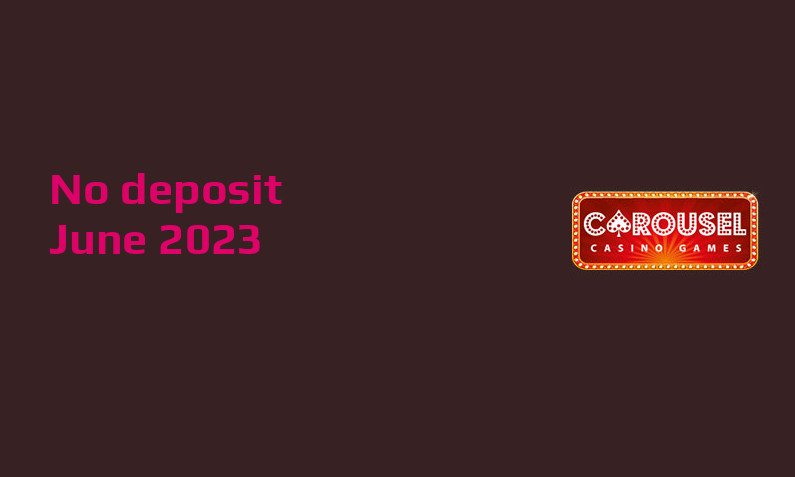 Latest Carousel Casino no deposit cash bonus 3rd of June 2023