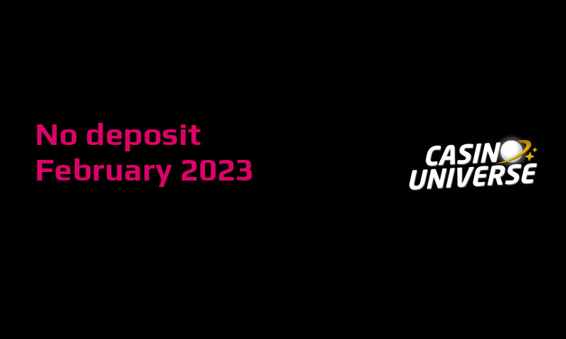 Latest Casino Universe no deposit bonus, today 24th of February 2023