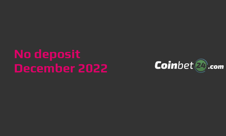 Latest Coinbet24 no deposit bonus- 4th of December 2022