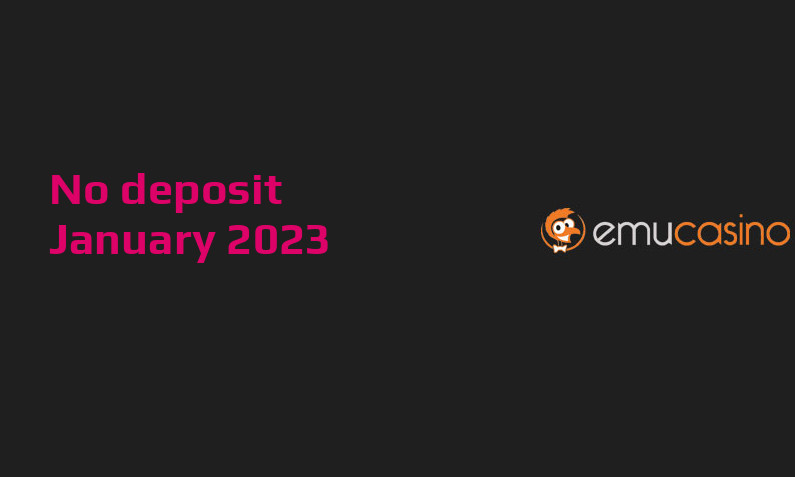 Latest EmuCasino no deposit bonus, today 19th of January 2023