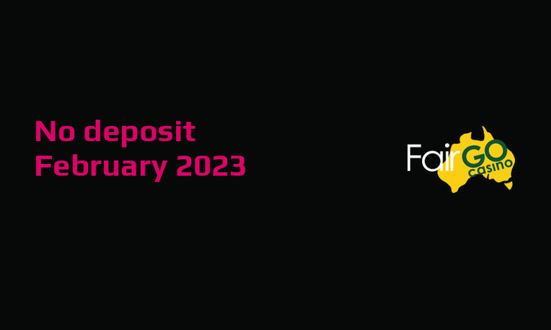 Latest Fair Go Casino no deposit bonus 27th of February 2023