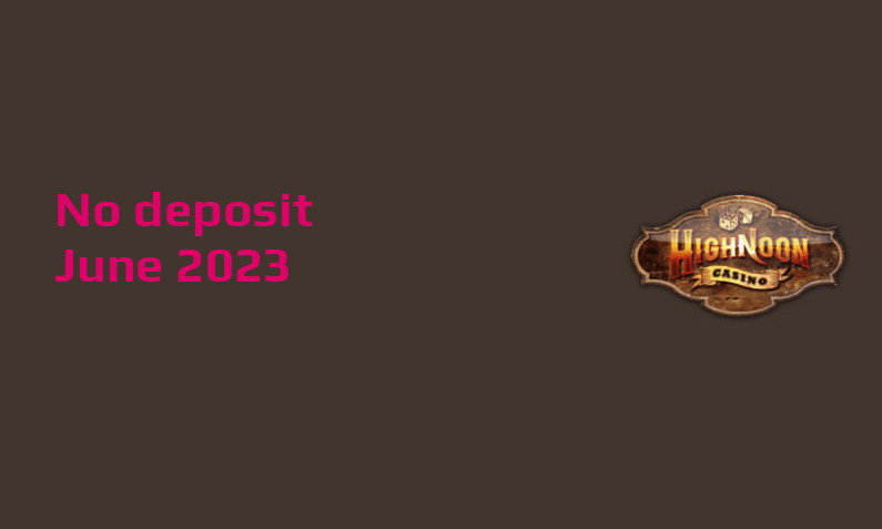 Latest Highnoon Casino no deposit bonus, today 5th of June 2023