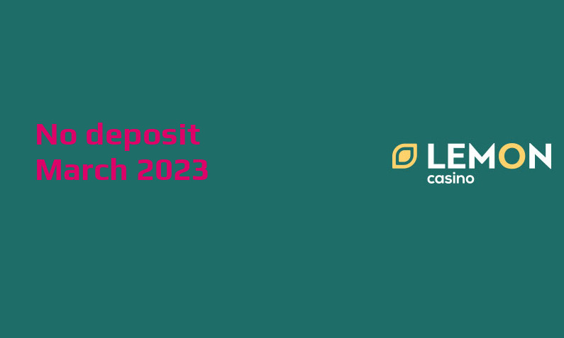 Latest Lemon Casino no deposit bonus March 2023