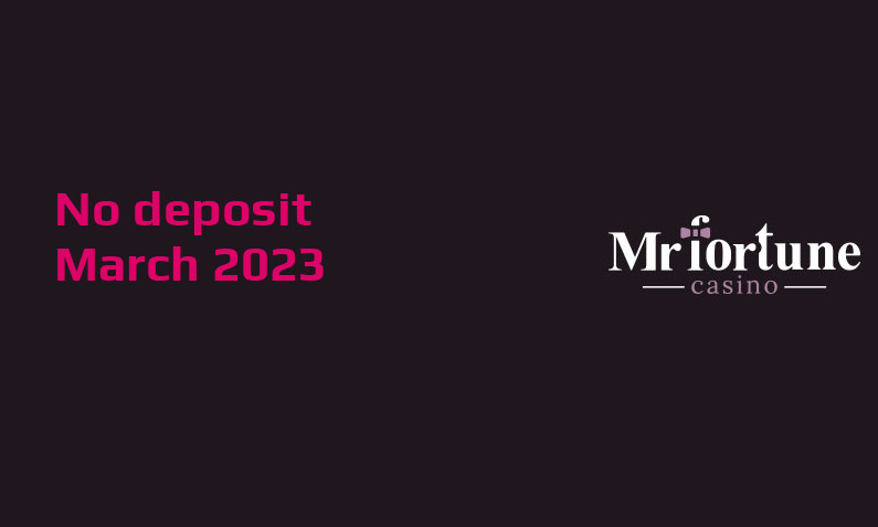 Latest MrFortune no deposit cash bonus- 4th of March 2023