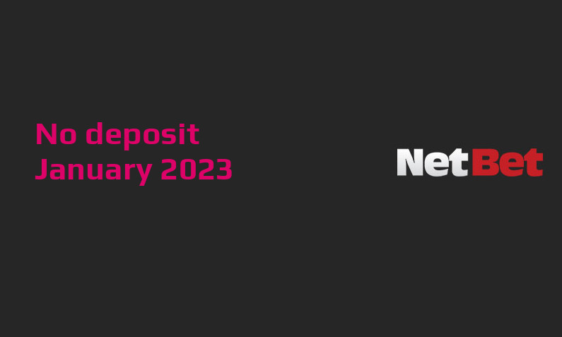 Latest NetBet Games no deposit bonus- 11th of January 2023