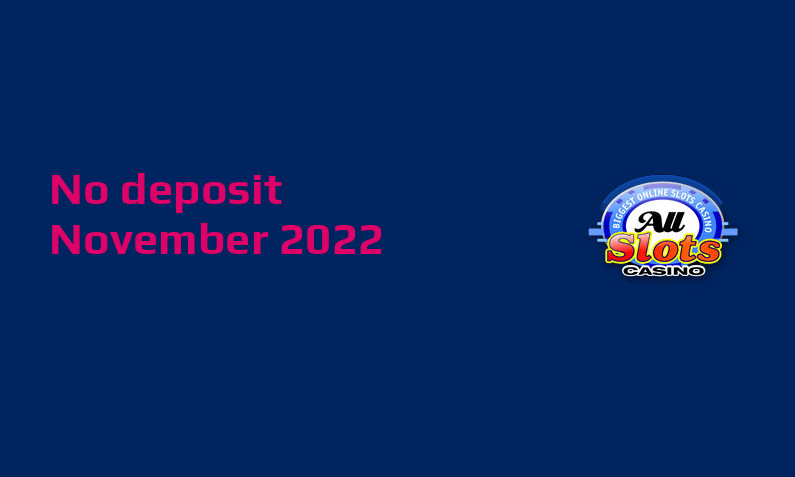 Latest no deposit bonus from All Slots Casino November 2022