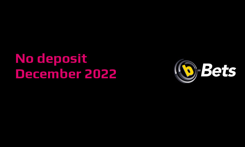 Latest no deposit bonus from b-Bets Casino December 2022