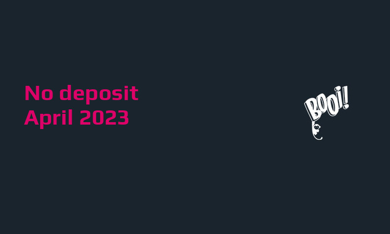 Latest no deposit bonus from Booi- 13th of April 2023