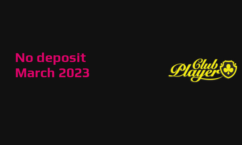 Latest no deposit bonus from Club Player Casino, today 24th of March 2023