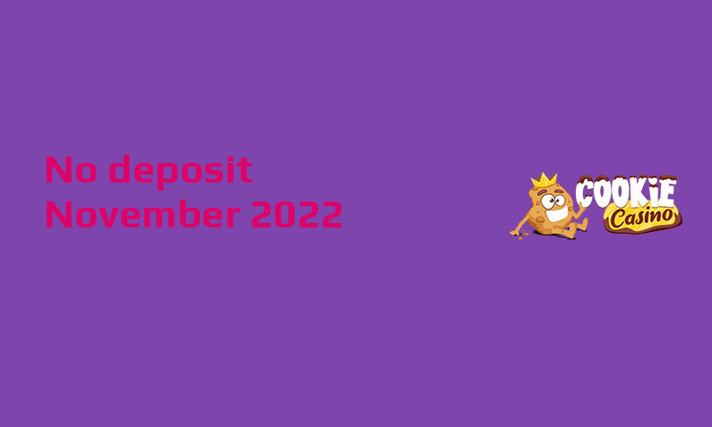 Latest no deposit bonus from Cookie Casino, today 23rd of November 2022