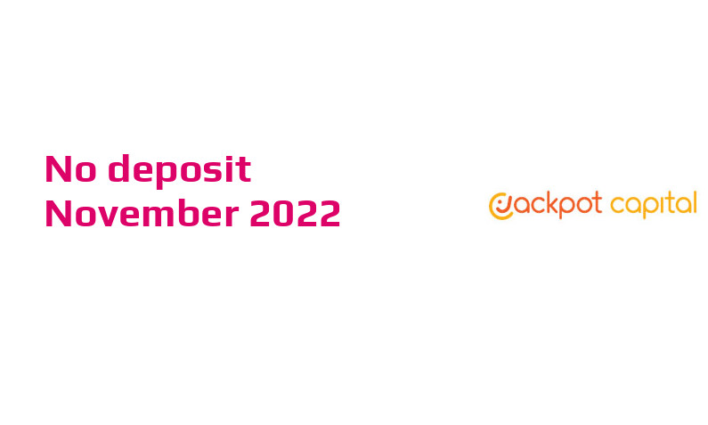 Latest no deposit bonus from Jackpot Capital Casino, today 27th of November 2022