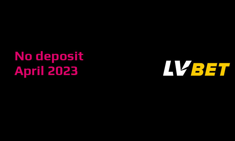 Latest no deposit bonus from LVbet Casino, today 8th of April 2023
