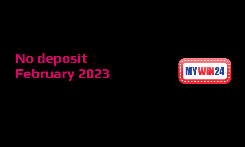 Latest no deposit bonus from MyWin24 Casino, today 8th of February 2023