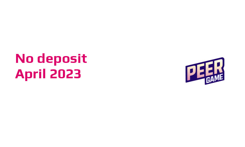 Latest no deposit bonus from PeerGame- 16th of April 2023