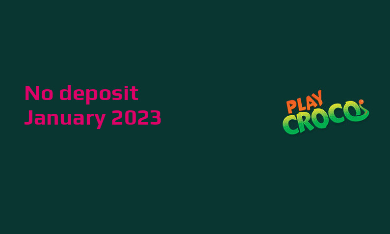 Latest no deposit bonus from PlayCroco January 2023