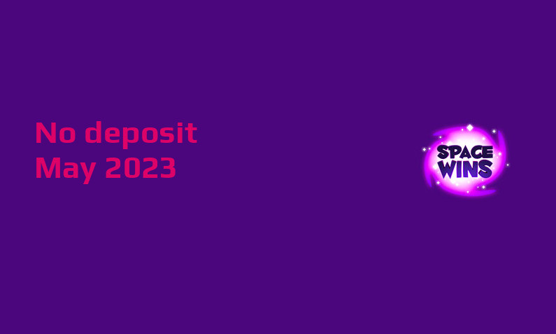 Latest no deposit bonus from Space Wins, today 12th of May 2023