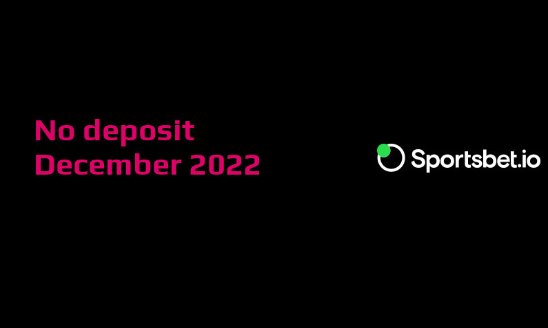Latest no deposit bonus from Sportsbet io 4th of December 2022