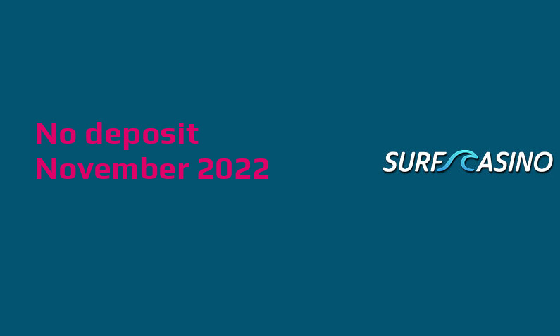 Latest no deposit bonus from Surf Casino 15th of November 2022