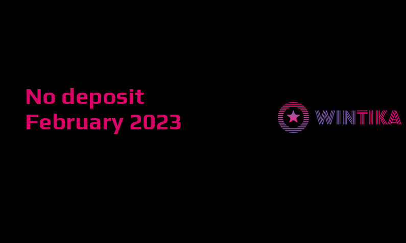 Latest no deposit bonus from Wintika Casino 18th of February 2023