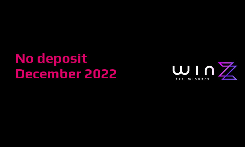 Latest no deposit bonus from Winzz December 2022
