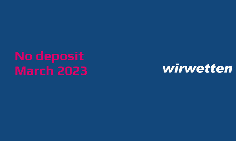 Latest no deposit bonus from Wirwetten 2nd of March 2023