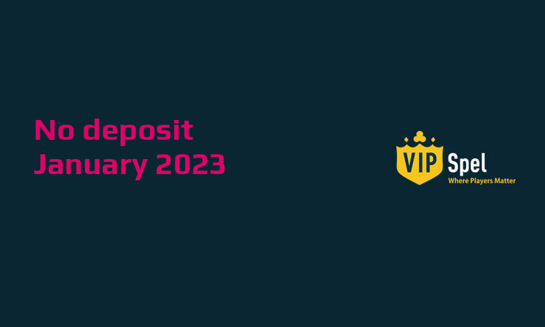 Latest VIPSpel no deposit bonus 13th of January 2023